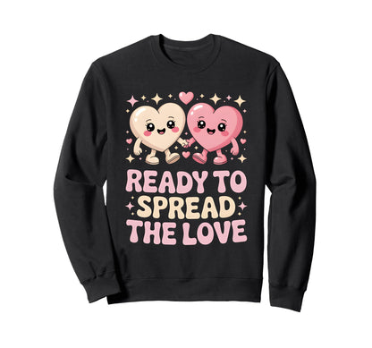 Ready To Spread Love Rainbow Heart Sweatshirt - Novelty Apparel for Adults - T-Shirt, Sweatshirt, Hoodie
