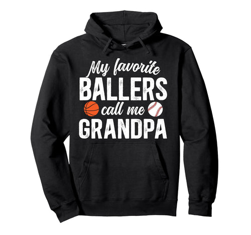 Favorite Ballers Call Me Grandpa Baseball Hoodie - Novelty Apparel Unisex - T-Shirt, Sweatshirt, Hoodie