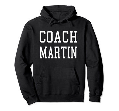 Coach Martin Custom Football Soccer Hoodie - Minimalist Print Men Women - T-Shirt, Sweatshirt, Hoodie