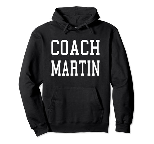 Coach Martin Custom Football Soccer Hoodie - Minimalist Print Men Women - T-Shirt, Sweatshirt, Hoodie