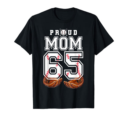 Proud Mom Baseball Player Number 65 T-Shirt - Aesthetic Graphic for Adults - T-Shirt, Sweatshirt, Hoodie