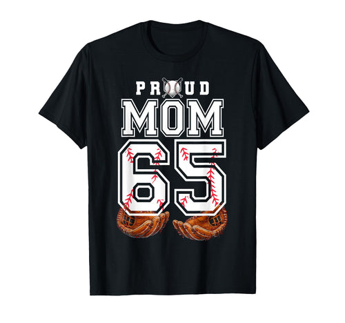Proud Mom Baseball Player Number 65 T-Shirt - Aesthetic Graphic for Adults - T-Shirt, Sweatshirt, Hoodie
