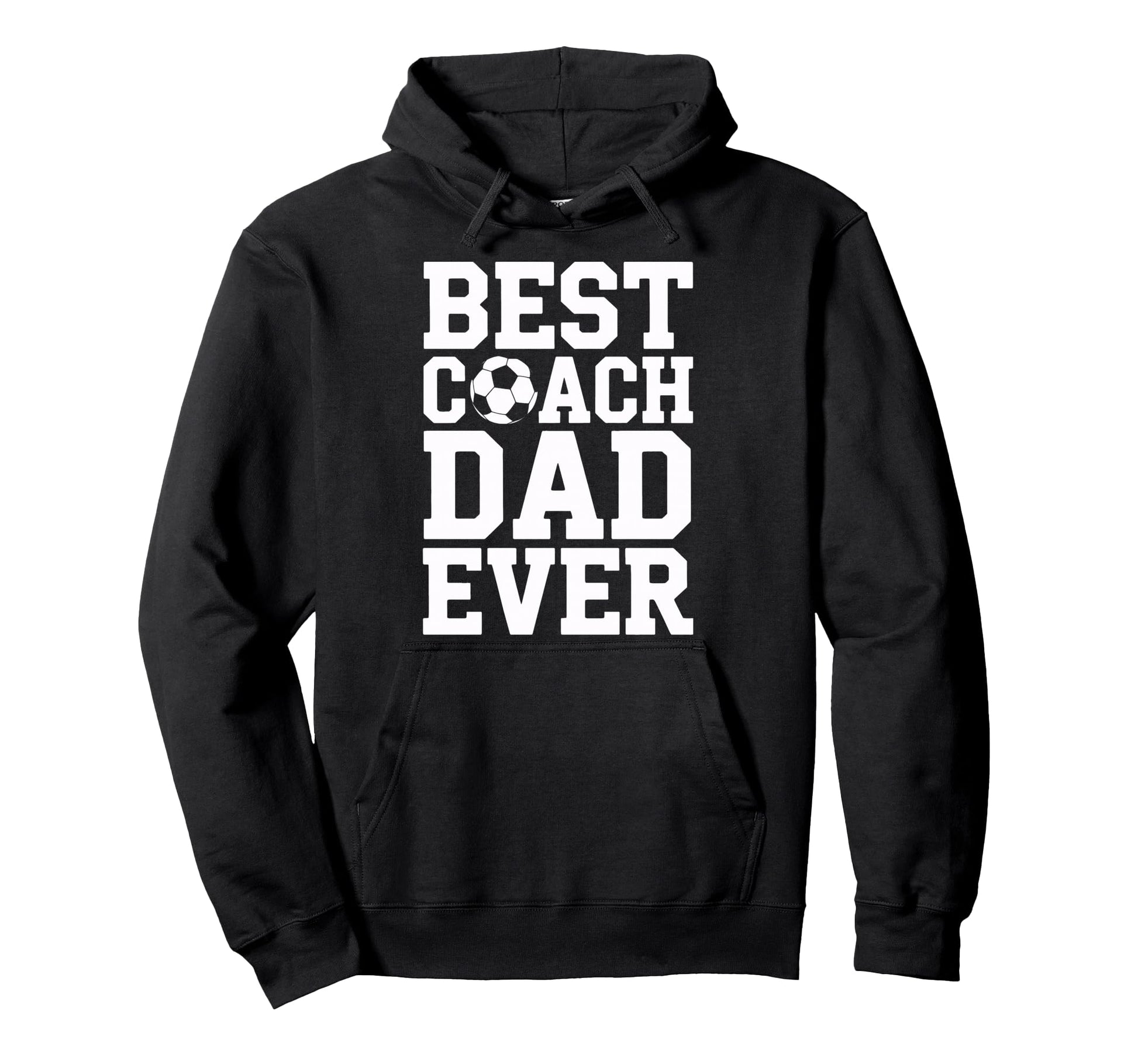 Proud Soccer Coach Best Coach Dad Ever Hoodie - Trendy Graphic for Adults - T-Shirt, Sweatshirt, Hoodie