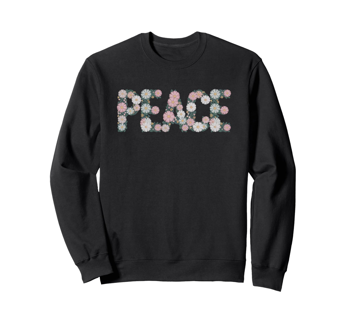 Floral Peace Typography Boho Hippie Sweatshirt - Trendy Graphic Unisex - T-Shirt, Sweatshirt, Hoodie