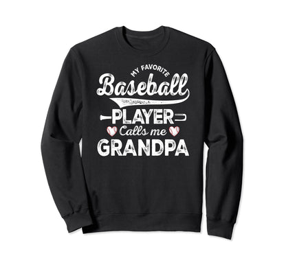 My Favorite Baseball Player Calls Me Sweatshirt - Unique Graphic Unisex - T-Shirt, Sweatshirt, Hoodie