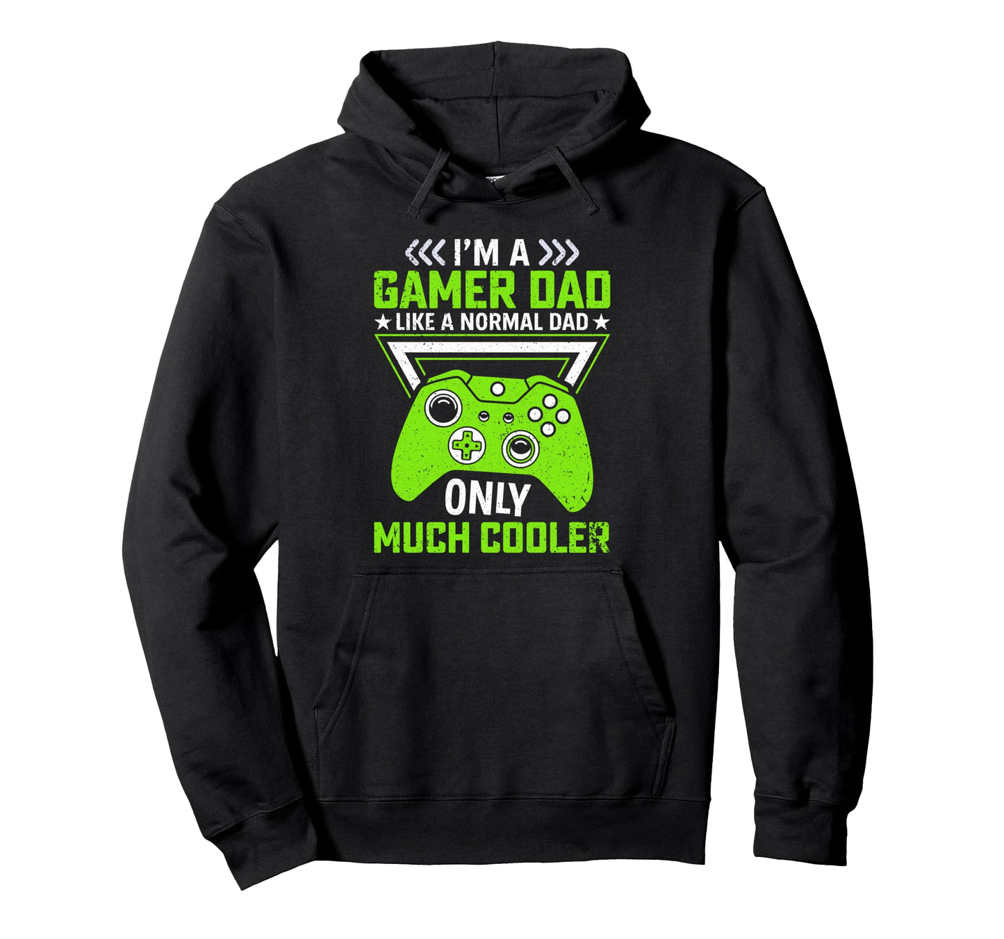 Gamer Dad Like Normal Dad Only Much Hoodie - Novelty Apparel for Adults - T-Shirt, Sweatshirt, Hoodie