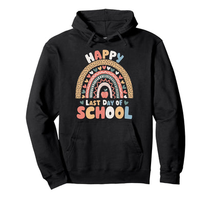 Happy Last Day School Rainbow Hoodie - Minimalist Print Men Women - T-Shirt, Sweatshirt, Hoodie