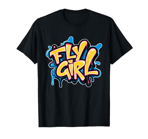Fly 80S 90S Old School Hip Hop Graffiti T-Shirt - Fun Novelty Design Unisex - T-Shirt, Sweatshirt, Hoodie