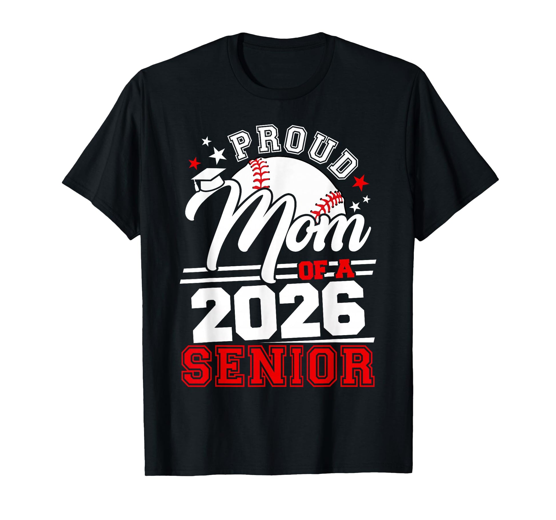 Proud Mom 2026 Senior Baseball T-Shirt - Unique Graphic for Adults - T-Shirt, Sweatshirt, Hoodie