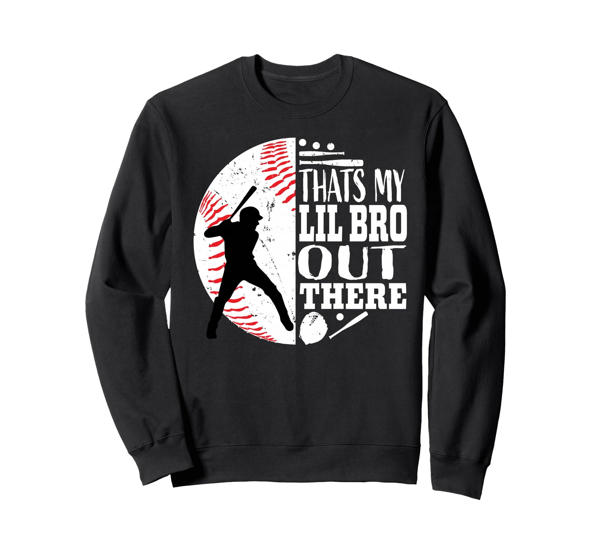 Thats My Little Brother Out There Sweatshirt - Graphic Print Unisex - T-Shirt, Sweatshirt, Hoodie