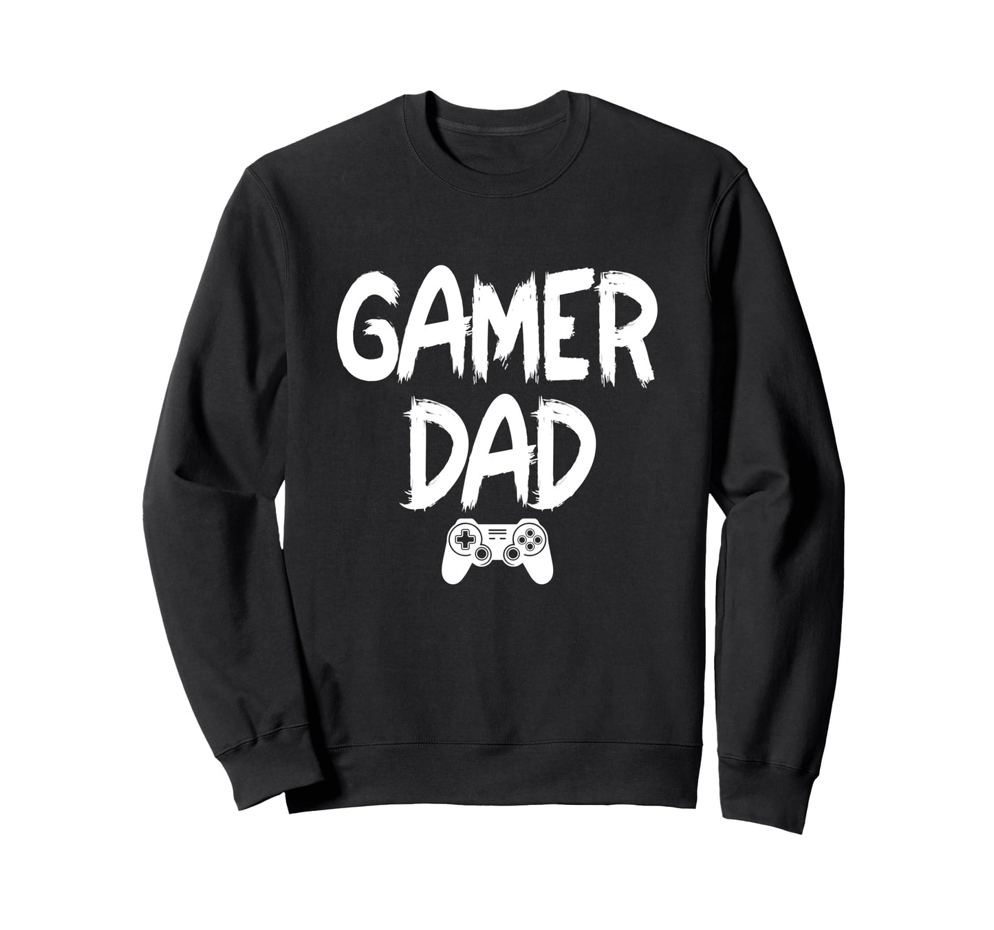 Funny Gamer Dad Fathers Day 2025 Sweatshirt - Streetwear Style for Adults - T-Shirt, Sweatshirt, Hoodie