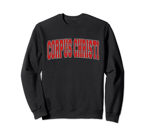 Corpus Christi Tx Texas Varsity Usa Sweatshirt - Unique Graphic Unisex - T-Shirt, Sweatshirt, Hoodie