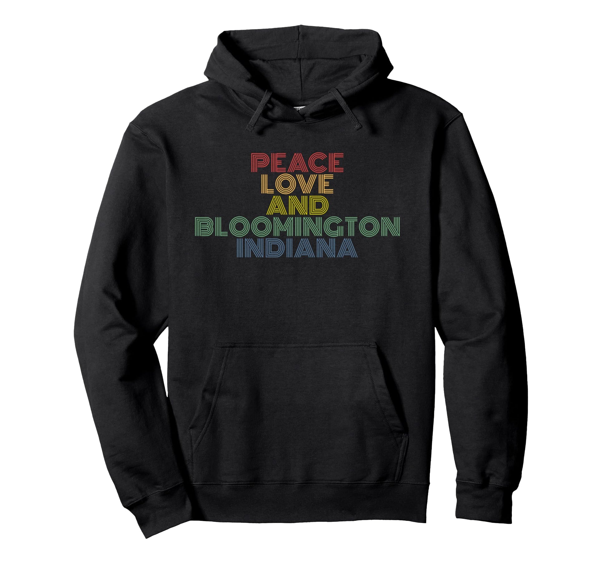 Peace Love Bloomington Indiana Rainbow Hoodie - Novelty Apparel for Adults - T-Shirt, Sweatshirt, Hoodie