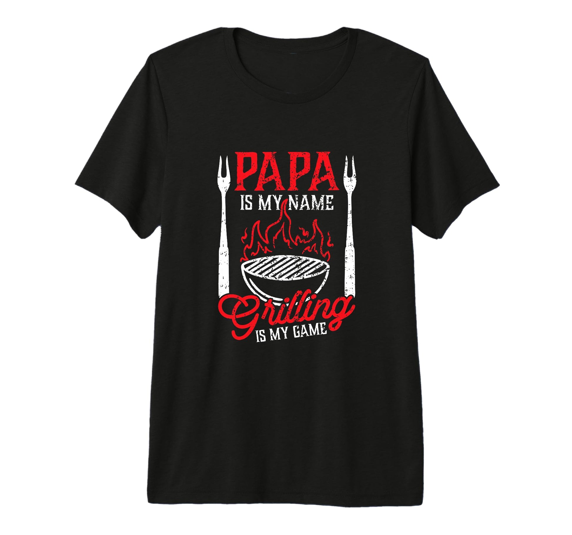 Mens Papa Is My Name Grilling Is My T-Shirt - Trendy Graphic Men Women - T-Shirt, Sweatshirt, Hoodie