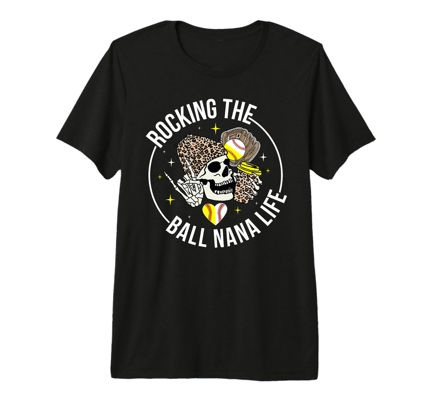 Rocking Ball Nana Life Softball T-Shirt - Casual Everyday Wear Unisex - T-Shirt, Sweatshirt, Hoodie