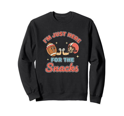 Im Just Here Snacks Football Sweatshirt - Custom Art Print for Adults - T-Shirt, Sweatshirt, Hoodie