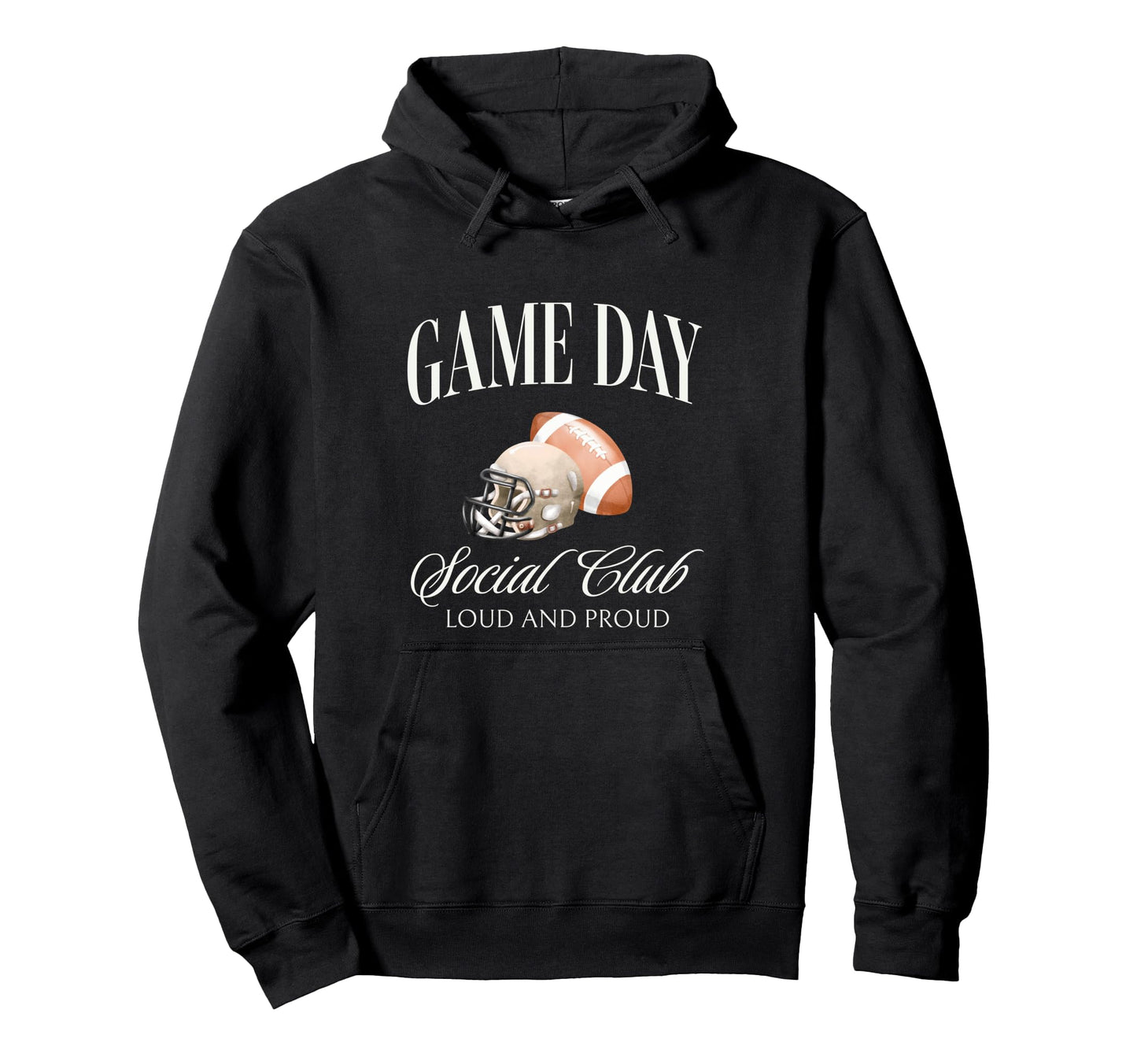 Game Day Social Club Loud And Proud Hoodie - Fun Novelty Design Men Women - T-Shirt, Sweatshirt, Hoodie