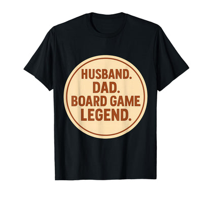 Husband Dad Boardgame Legend Fathers T-Shirt - Unique Graphic Men Women - T-Shirt, Sweatshirt, Hoodie