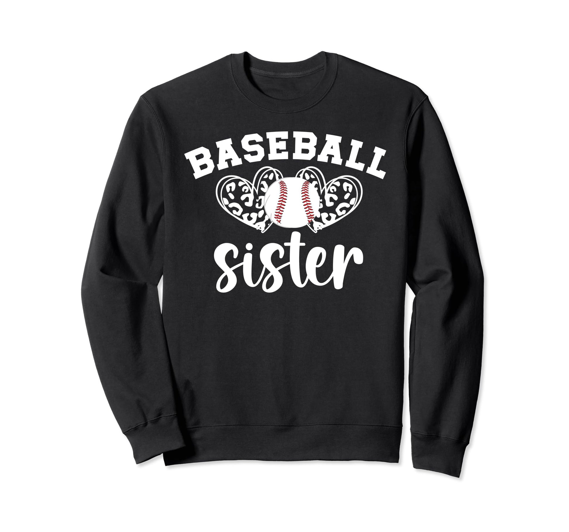 Baseball Sister Baseball Player Heart Sweatshirt - Trendy Graphic Unisex - T-Shirt, Sweatshirt, Hoodie
