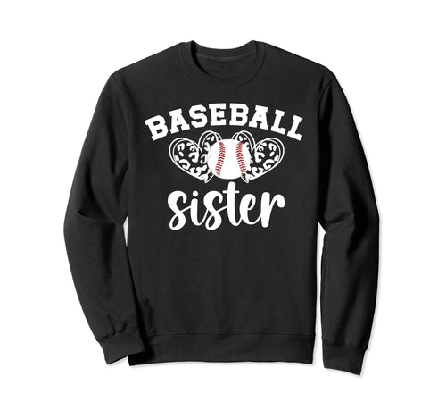 Baseball Sister Baseball Player Heart Sweatshirt - Trendy Graphic Unisex - T-Shirt, Sweatshirt, Hoodie