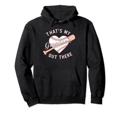 Thats My Grandson Out There Baseball Hoodie - Streetwear Style Men Women - T-Shirt, Sweatshirt, Hoodie