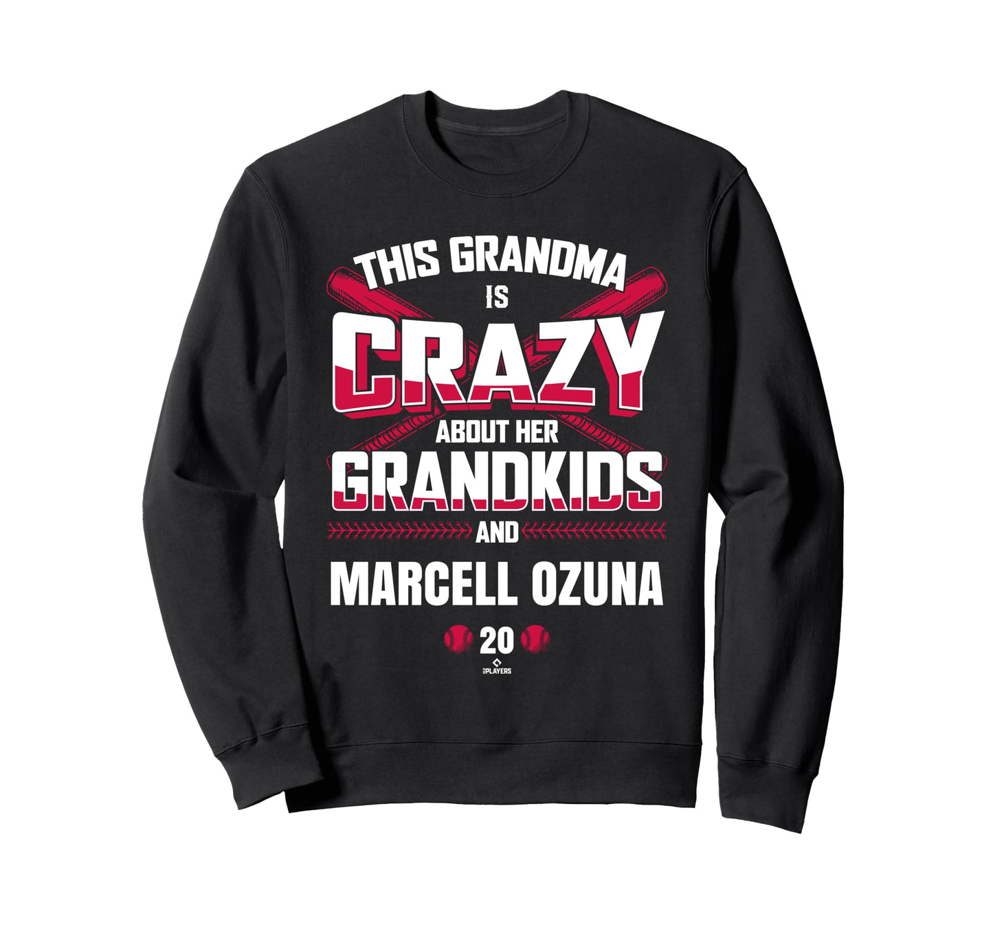 Grandma Crazy Marcell Ozuna Sweatshirt - Casual Everyday Wear Men Women - T-Shirt, Sweatshirt, Hoodie
