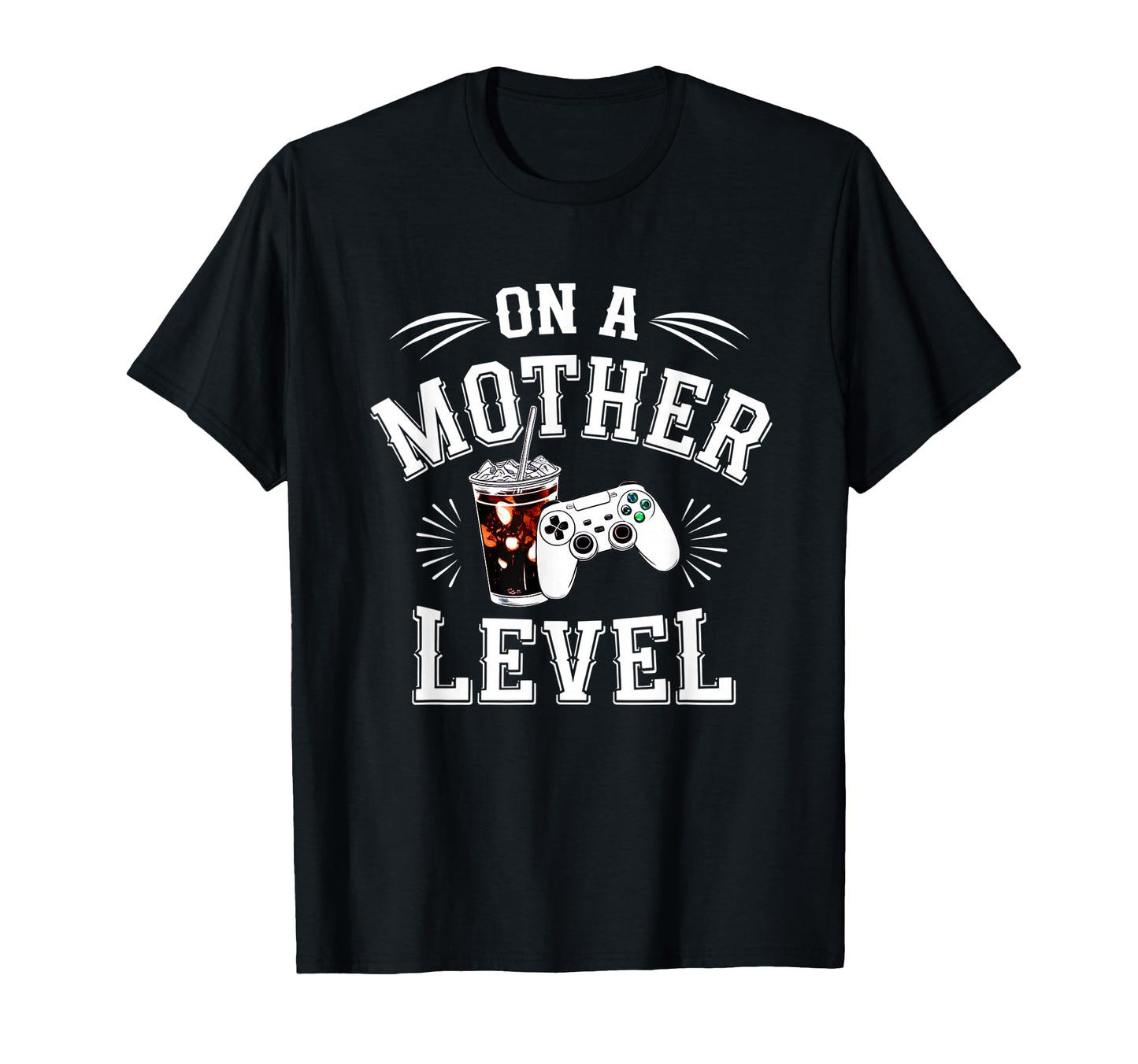 Funny Mothers Day Mother Level Gamer T-Shirt - Custom Art Print for Adults - T-Shirt, Sweatshirt, Hoodie