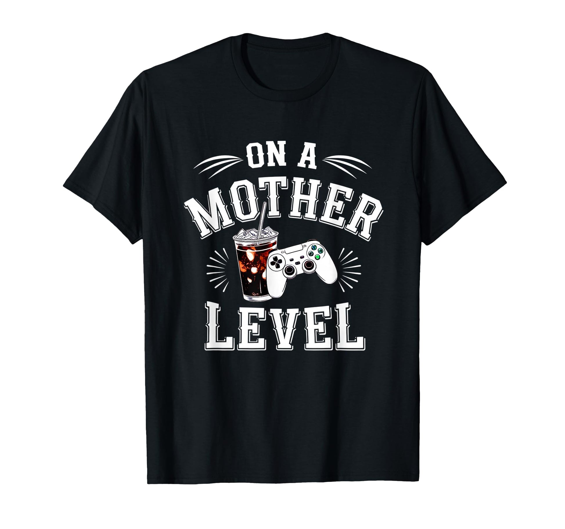 Funny Mothers Day Mother Level Gamer T-Shirt - Custom Art Print for Adults - T-Shirt, Sweatshirt, Hoodie