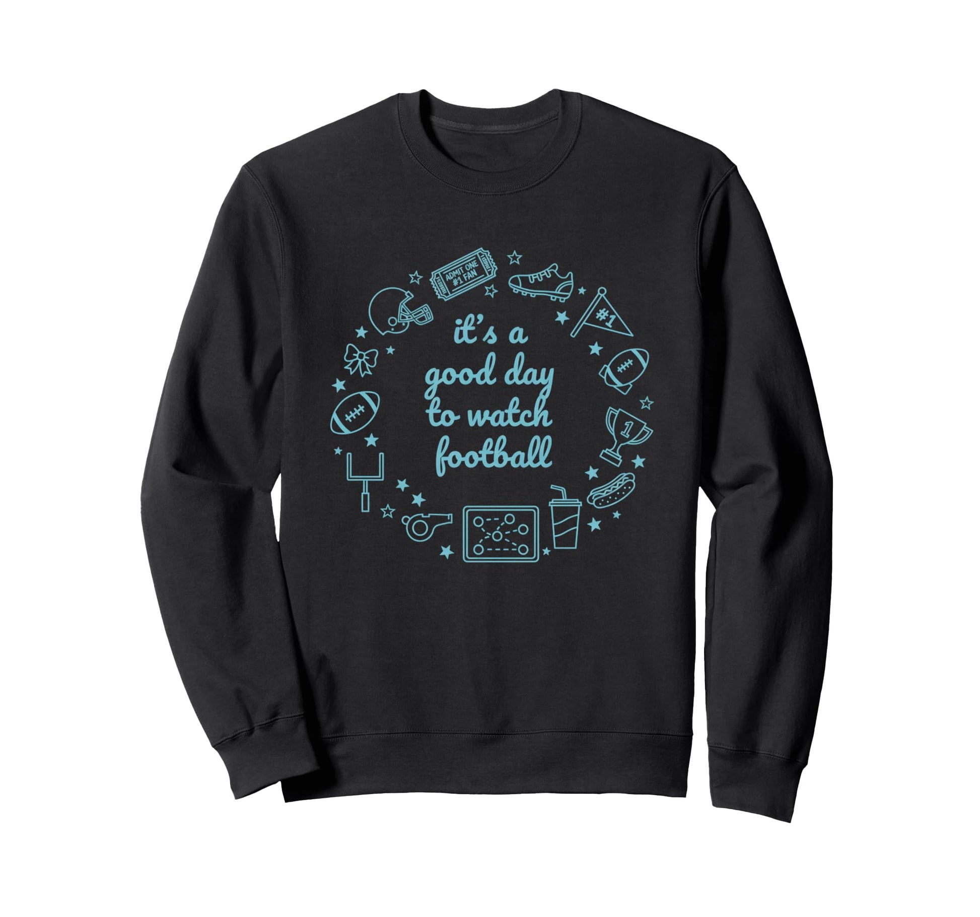 Its Good Day To Watch Football Mom Sweatshirt - Streetwear Style Men Women - T-Shirt, Sweatshirt, Hoodie