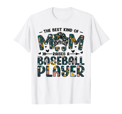 Best Kind Mom Raises Baseball Player T-Shirt - Graphic Print Unisex - T-Shirt, Sweatshirt, Hoodie