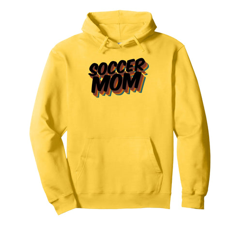Soccer Mom Soccer Player Sport Game Hoodie - Fun Novelty Design for Adults - T-Shirt, Sweatshirt, Hoodie