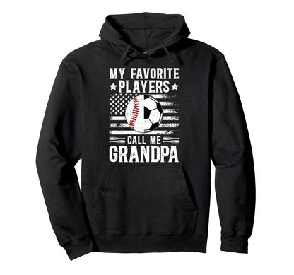 My Favorite Players Call Me Grandpa Hoodie - Streetwear Style for Adults - T-Shirt, Sweatshirt, Hoodie