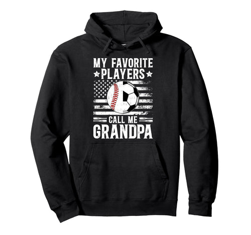 My Favorite Players Call Me Grandpa Hoodie - Streetwear Style for Adults - T-Shirt, Sweatshirt, Hoodie