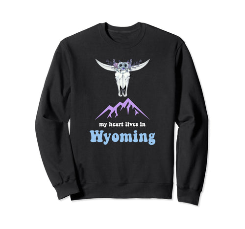 My Heart Lives Wyoming Boho Travel Sweatshirt - Fun Novelty Design Unisex - T-Shirt, Sweatshirt, Hoodie