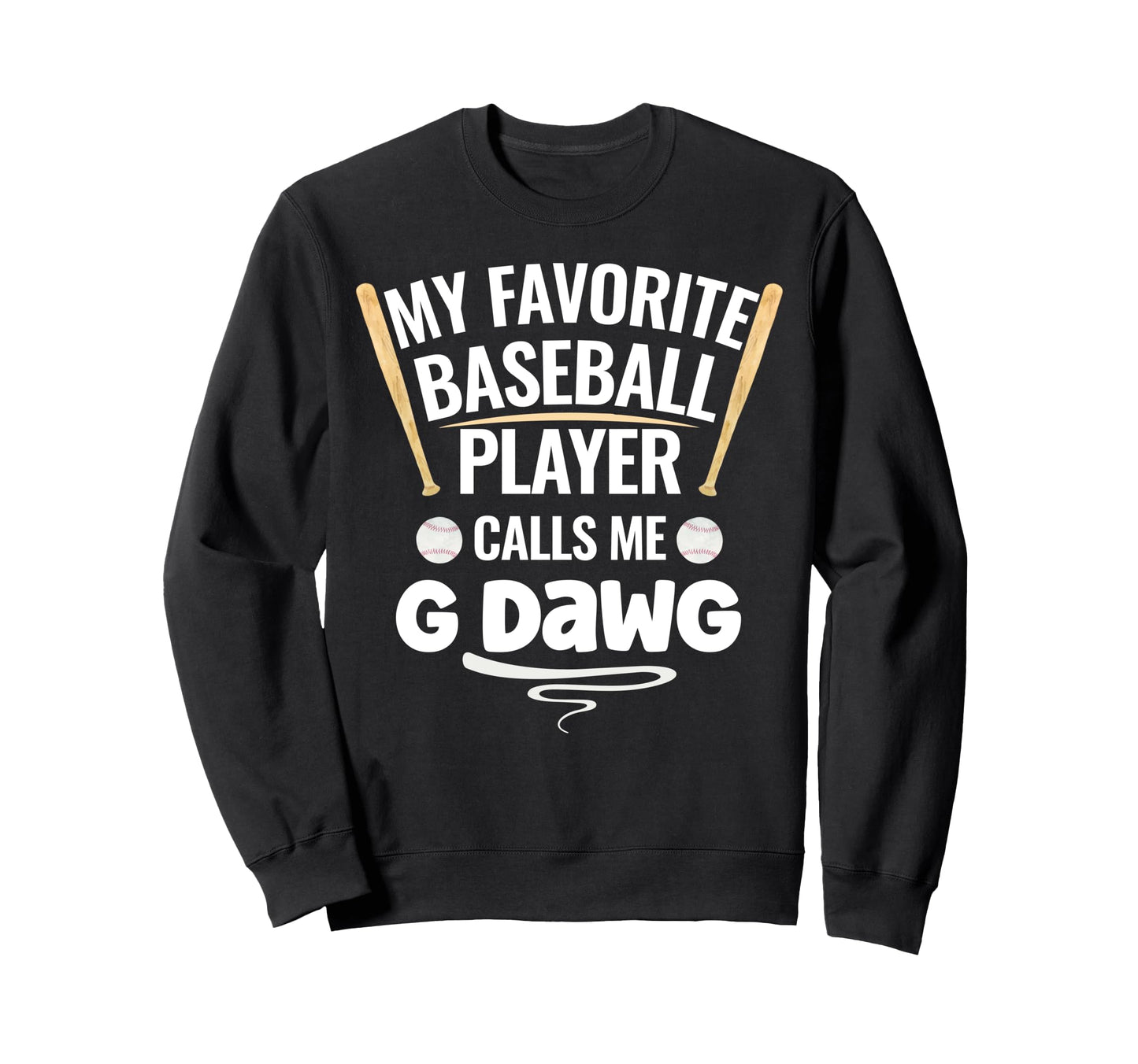My Favorite Baseball Player Calls Me Sweatshirt - Graphic Print Men Women - T-Shirt, Sweatshirt, Hoodie
