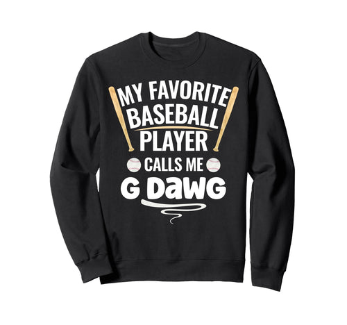 My Favorite Baseball Player Calls Me Sweatshirt - Graphic Print Men Women - T-Shirt, Sweatshirt, Hoodie