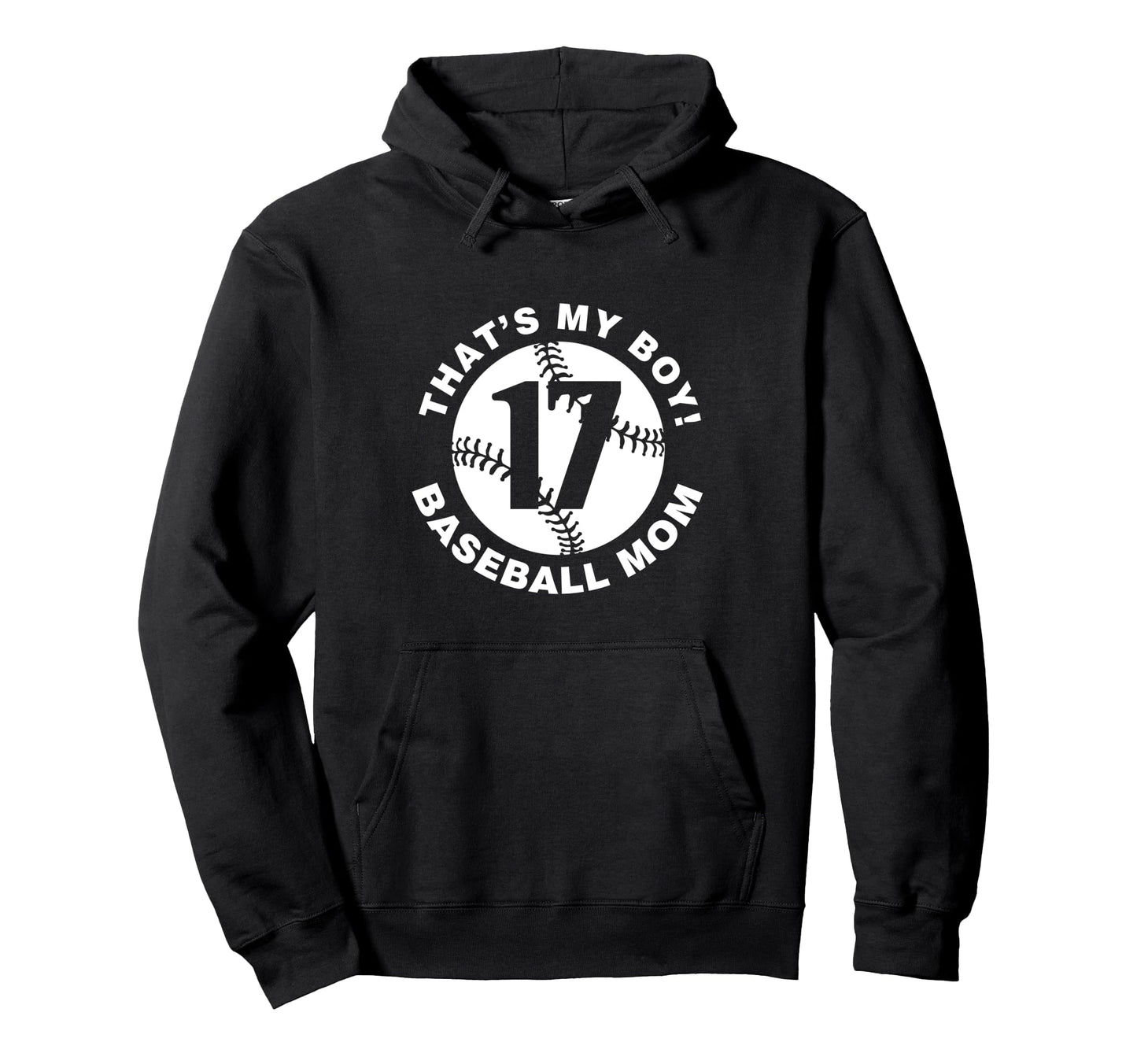 Thats My Baseball Mom 17 Favorite Player Hoodie - Graphic Print for Adults - T-Shirt, Sweatshirt, Hoodie