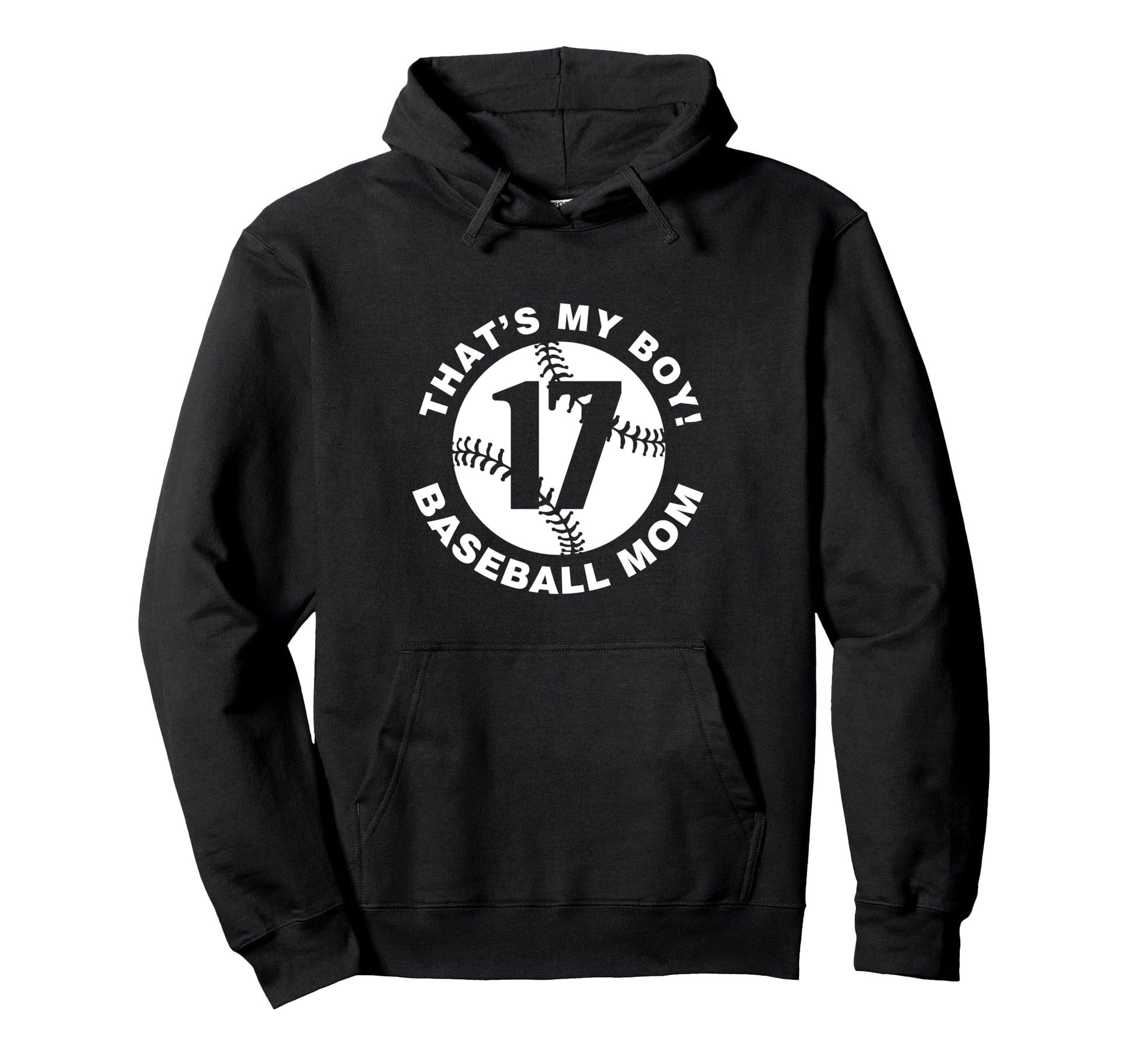 Thats My Baseball Mom 17 Favorite Player Hoodie - Graphic Print for Adults - T-Shirt, Sweatshirt, Hoodie