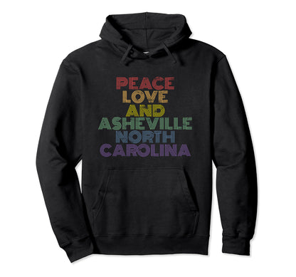 Asheville North Carolina Peace Love Hoodie - Casual Everyday Wear Unisex - T-Shirt, Sweatshirt, Hoodie