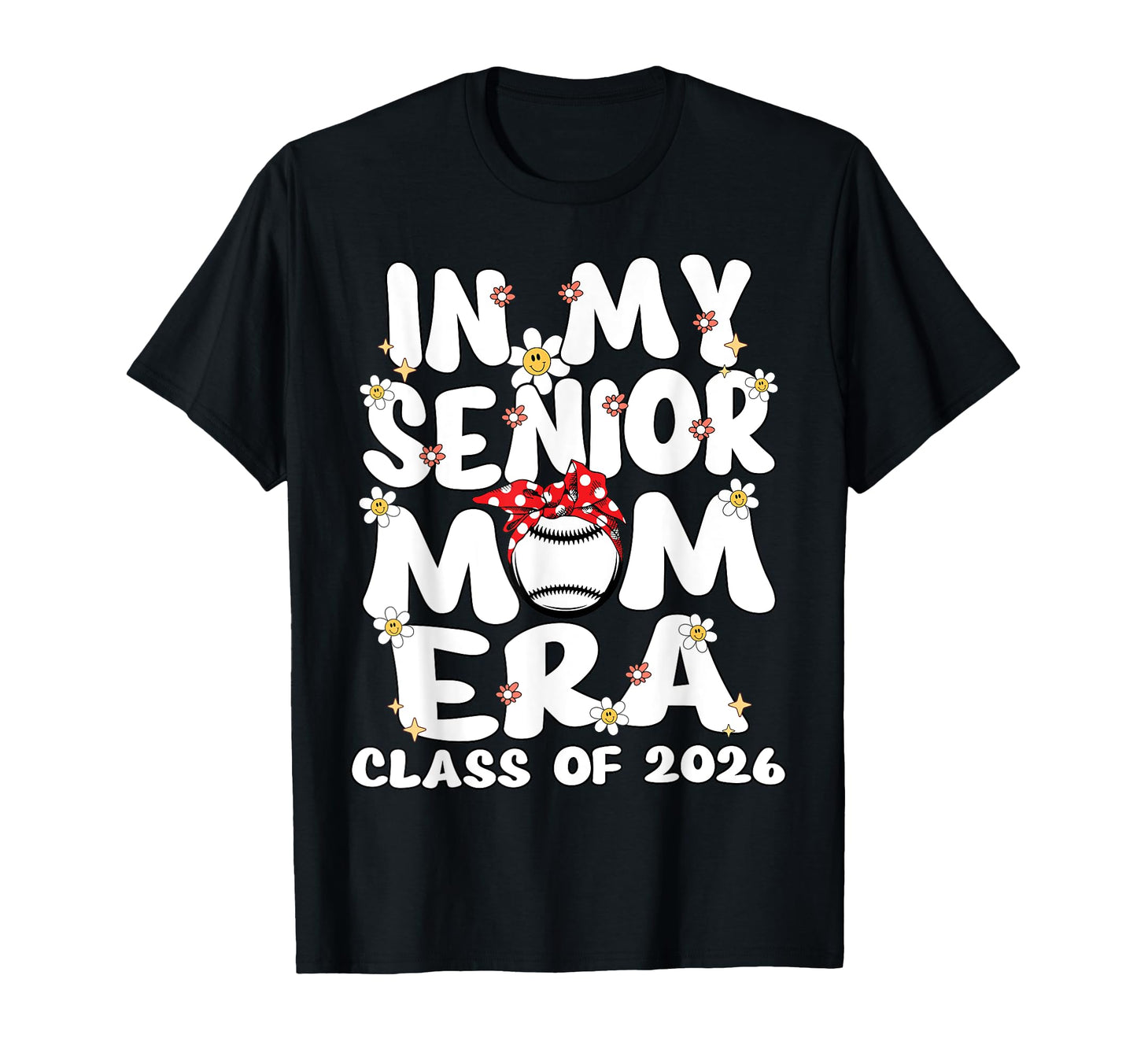 My Senior Mom Era Senior Mom T-Shirt - Casual Everyday Wear Men Women - T-Shirt, Sweatshirt, Hoodie