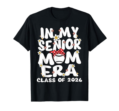 My Senior Mom Era Senior Mom T-Shirt - Casual Everyday Wear Men Women - T-Shirt, Sweatshirt, Hoodie