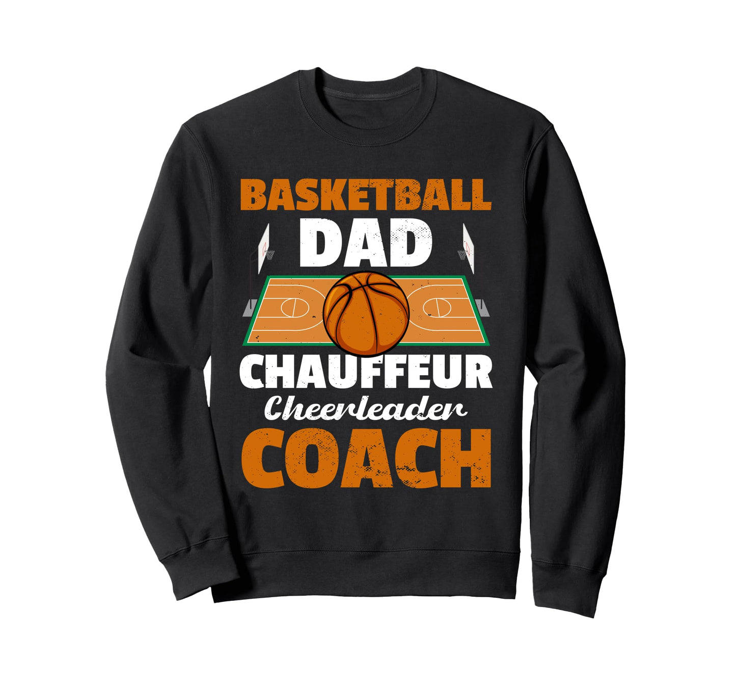 Fathers Day Basketball Dad Game Day Sweatshirt - Trendy Graphic Men Women - T-Shirt, Sweatshirt, Hoodie