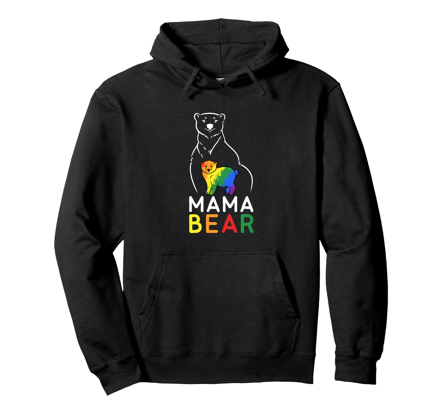Lgbt Mama Bear Gay Pride Equal Hoodie - Casual Everyday Wear Men Women - T-Shirt, Sweatshirt, Hoodie