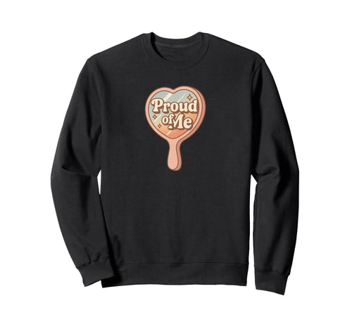 Proud Me Lgbtq Self Love Mirror Sweatshirt - Unique Graphic for Adults - T-Shirt, Sweatshirt, Hoodie