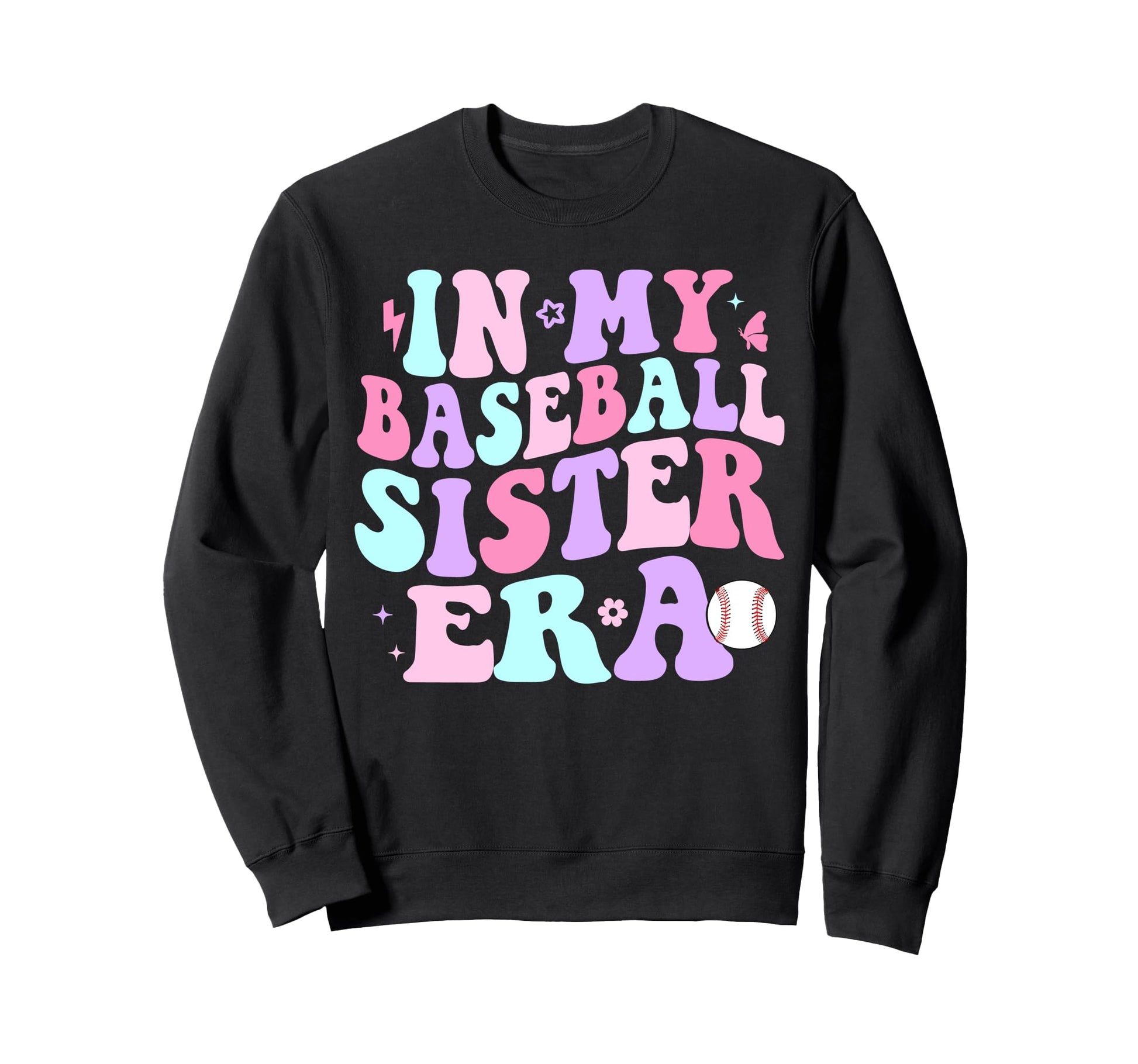 Groovy My Baseball Sister Era Sweatshirt - Streetwear Style Men Women - T-Shirt, Sweatshirt, Hoodie