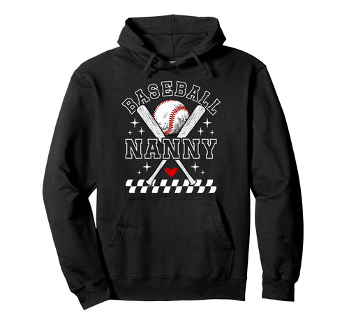 Baseball Nanny Baseball Player Nanny Hoodie - Trendy Graphic Men Women - T-Shirt, Sweatshirt, Hoodie