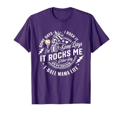 Some Days It Rocks Me T Ball Mama T-Shirt - Aesthetic Graphic Men Women - T-Shirt, Sweatshirt, Hoodie