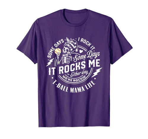 Some Days It Rocks Me T Ball Mama T-Shirt - Aesthetic Graphic Men Women - T-Shirt, Sweatshirt, Hoodie