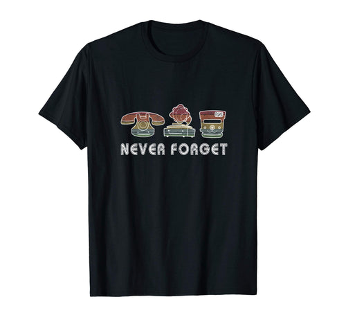 Never Forget Sarcastic Phone Camera T-Shirt - Fun Novelty Design Unisex - T-Shirt, Sweatshirt, Hoodie