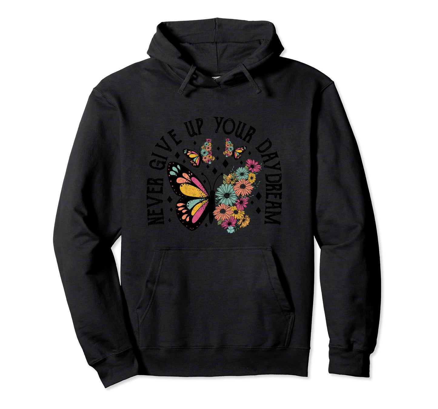 Boho Butterfly Dont Give Up Your Dream Hoodie - Streetwear Style Unisex - T-Shirt, Sweatshirt, Hoodie